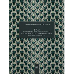 FAP Psicoterapia analítica funcional creación de relaciones terapéuticas intensas y curativas