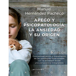 Apego y psicopatologia y su origen