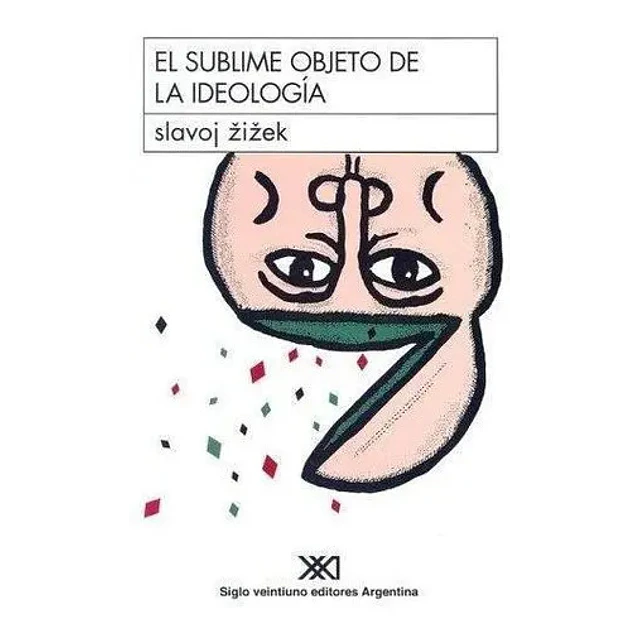 El sublime objeto de la ideología