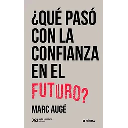 ¿ Qué pasó con la confianza en el Futuro ?