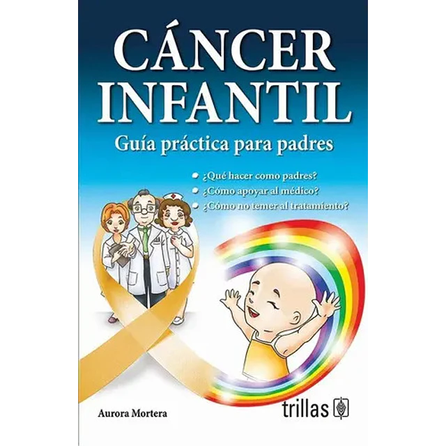 Cáncer infantil. Guía práctica para padres.