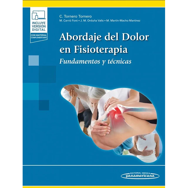 Abordaje del dolor en fisioterapia. Fundamentos y técnicas