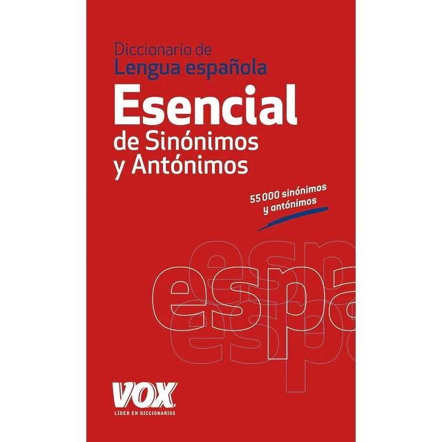Esencial de Sinónimos y Antónimos