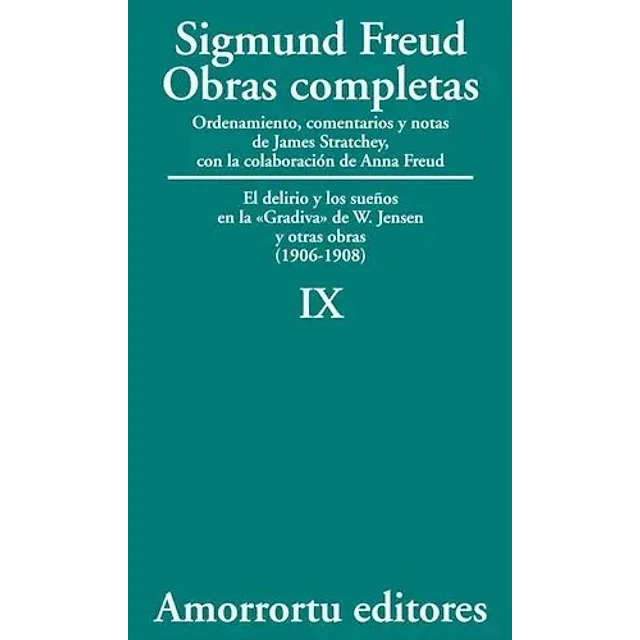 Sigmund Freud Obras completas Vol IX Traducción José Echeverría