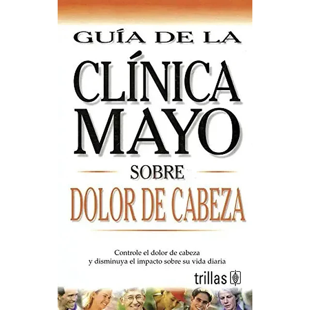 Guía de la Clínica Mayo sobre Dolor de Cabeza