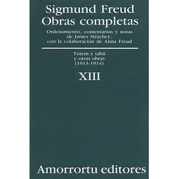 Sigmund Freud Obras completas Vol XIII Traducción José Echeverría