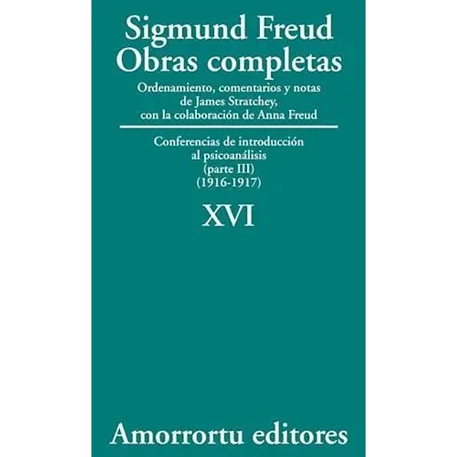 Sigmund Freud Obras Completas Vol XVI traducción Jose Echeverria