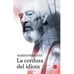 La cordura del idiota