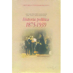 Historia Política: 1875 - 1939