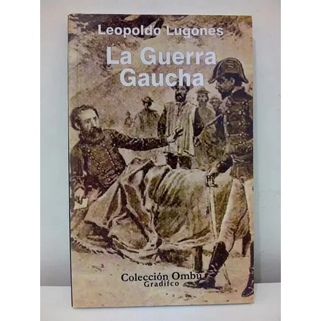 La Guerra Gaucha