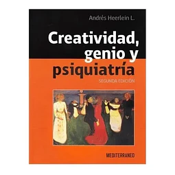 Creatividad, Genio y Psiquiatría