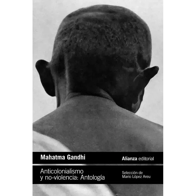 Anticolonialismo y no-violencia. Antología