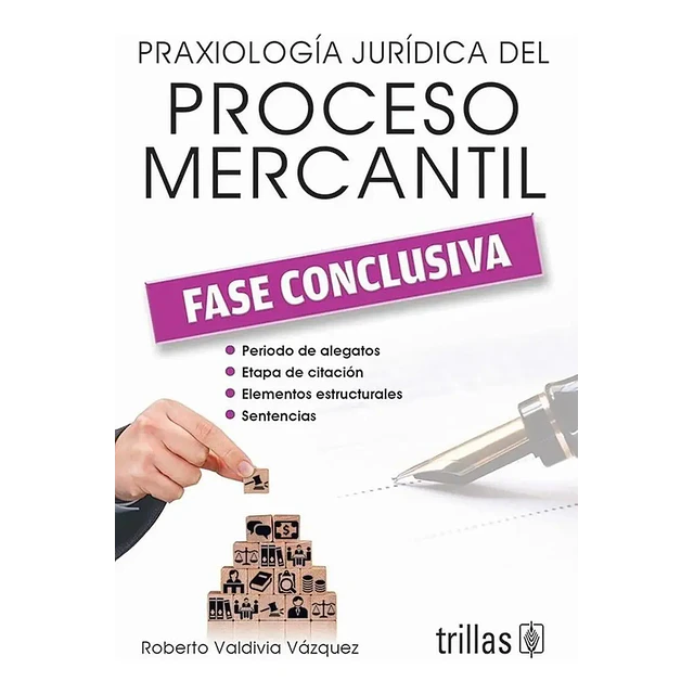 Proceso Mercantil Praxiología Jurídica del
