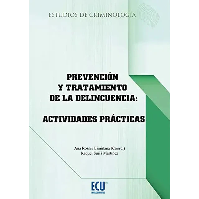 Prevención y tratamiento de la delincuencia : actividades prácticas