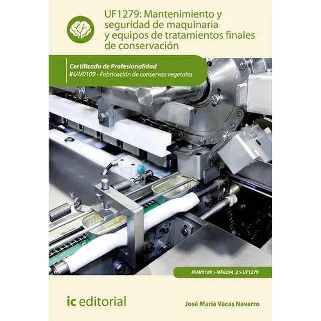 UF1279: Mantenimiento y seguridad de maquinaria y equipos de tratamientos finales de conversion