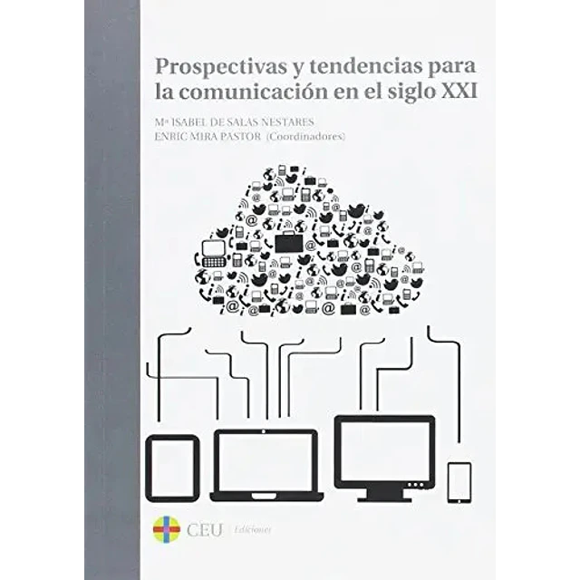 Prospectivas y tendencias para la comunicación en el siglo XXI