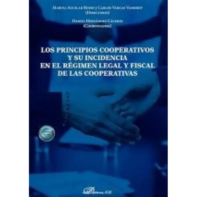 Los principios cooperativos y su incidencia en el régimen legal y fiscal de las cooperativas