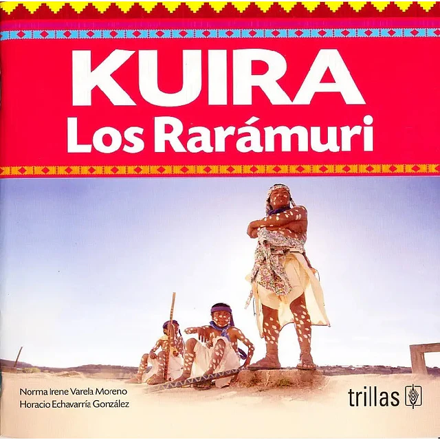 Kuira Los Rarámuri