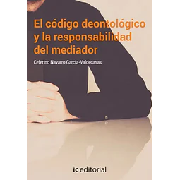 El código deontológico y la responsabilidad del mediador