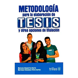 Metodología para la Elaboración de Tesis y otras opciones de titulación