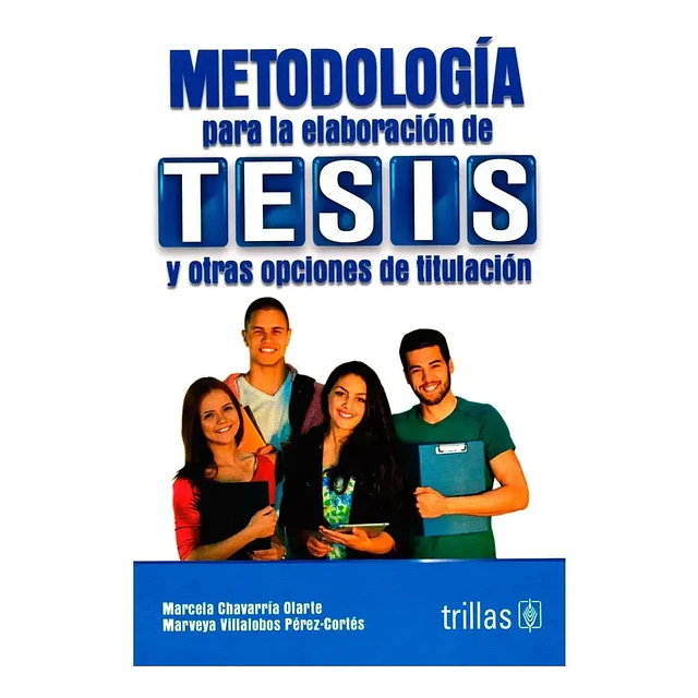 Metodología para la Elaboración de Tesis y otras opciones de titulación
