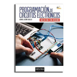 Programación de circuitos electrónicos. Iniciación con Arduino