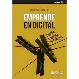 Emprende en digital: Diseña y valida tu startup