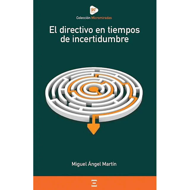 El directivo en tiempos de incertidumbre