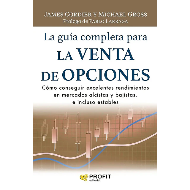 La guía completa para la venta de opciones.