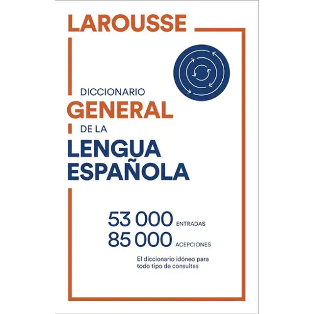 Larousse Diccionario General de la Lengua Española