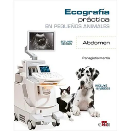 Ecografía práctica en pequeños animales. Abdomen