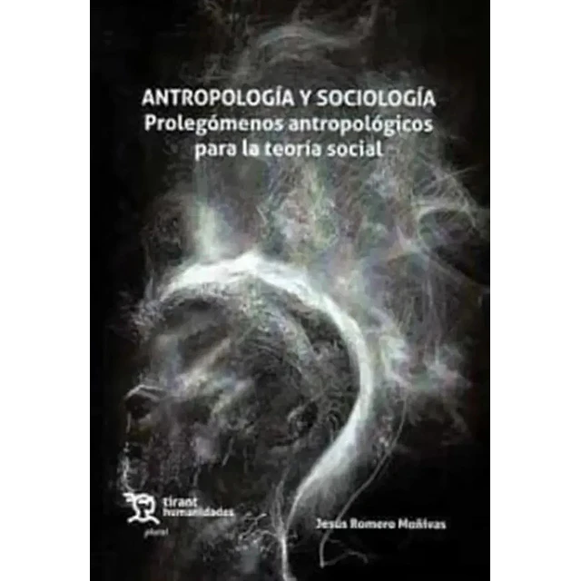 Antropología y Sociología. Prolegómenos antropológicos para la teoría social