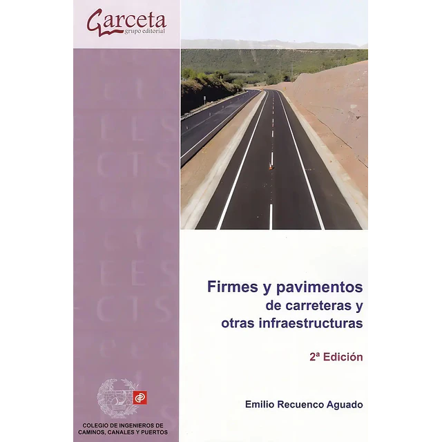 Firmes y Pavimentos de Carreteras y Otras Infraestructuras