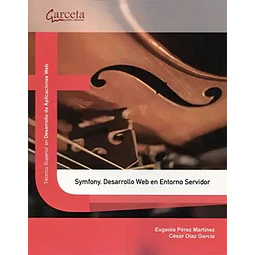 Symfony. Desarrollo web en entorno servidor