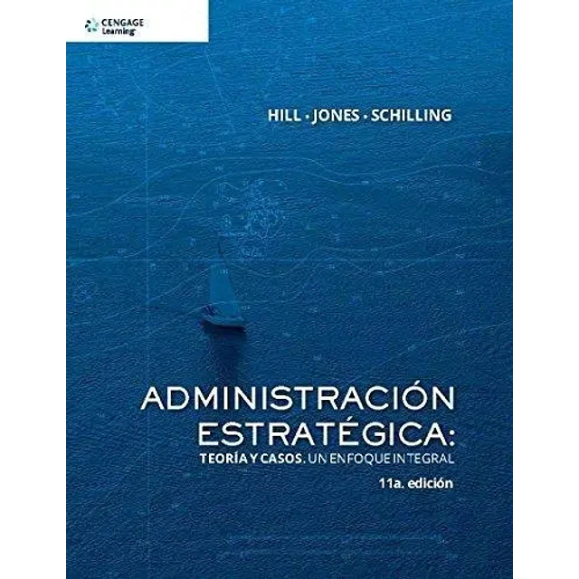 Administración Estratégica: teoría y casos