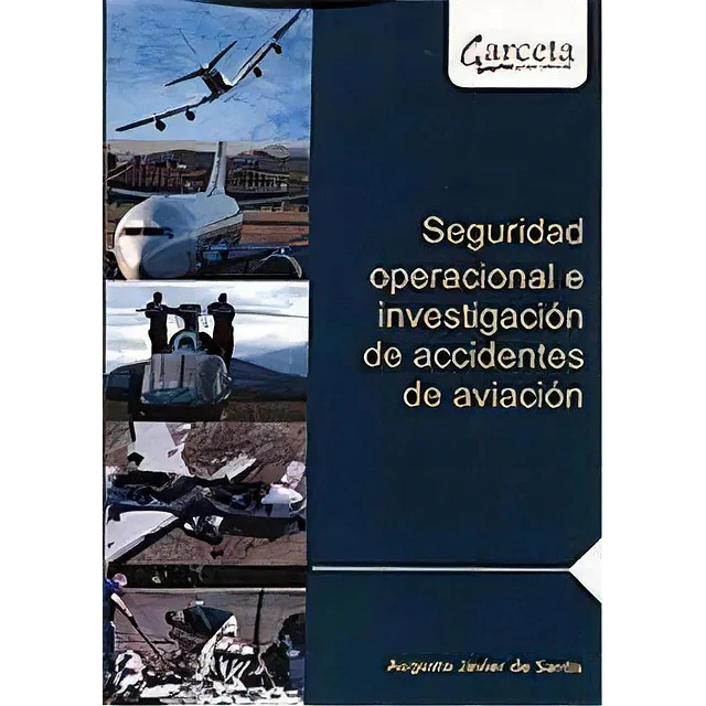 Seguridad operacional e investigación de accidentes de aviación