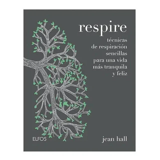 Respire técnicas de respiración sencillas para una vida más tranquila y feliz