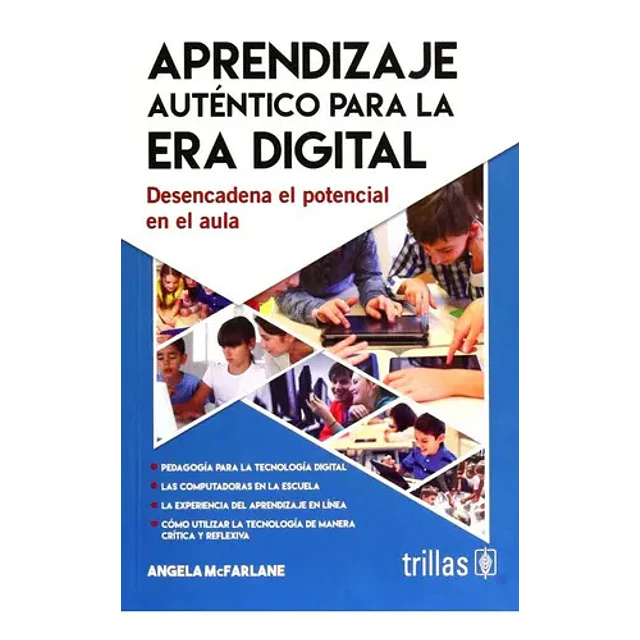 Aprendizaje auténtico para la era digital