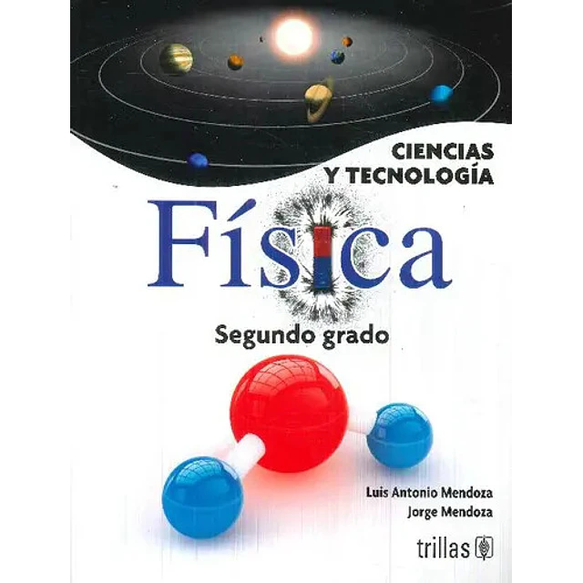 Ciencia y Tecnología. Física. Segundo Grado