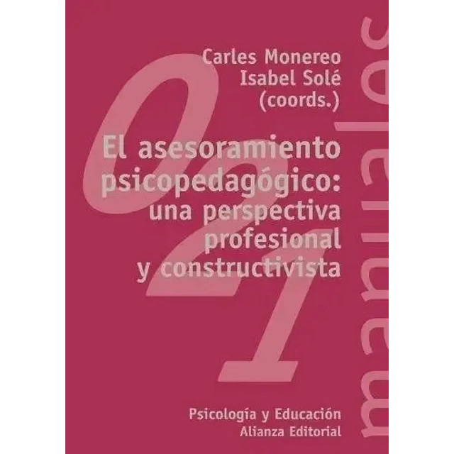 El Asesoramiento Psicopedagógico: una perspectiva profesional y constructivista