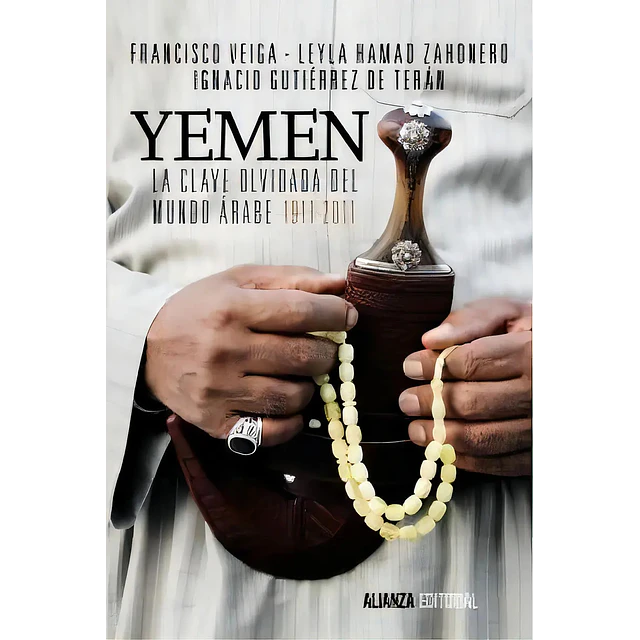 Yemen. La clave olvidada del mundo árabe 1911 - 2011