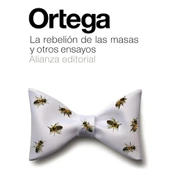 La rebelión de las masas y otros ensayos