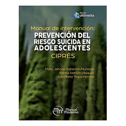 Manual de Intervención: Prevención del Riesgo Suicida en Adolescentes Ciprés