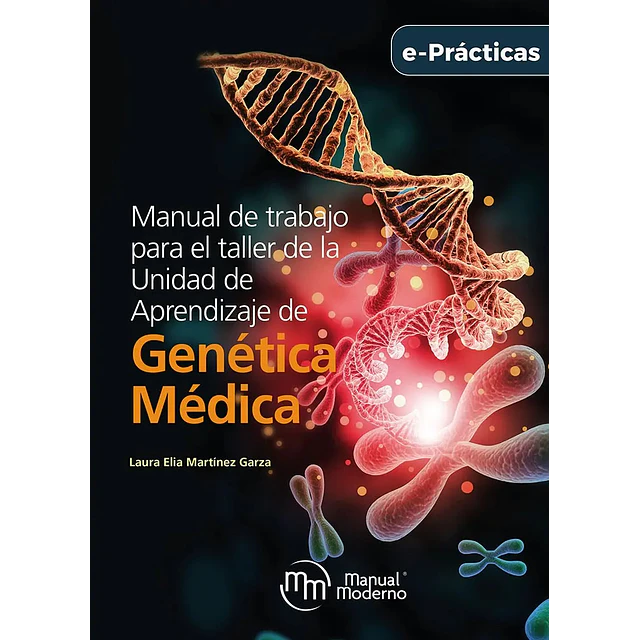 Manual de trabajo para el taller de la unidad de aprendizaje de Genética médica