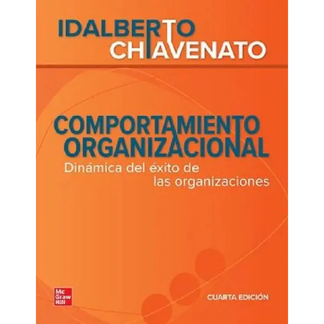 Comportamiento organizacional. Dinámica del éxito de las organizaciones