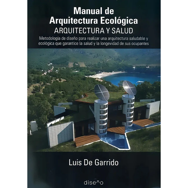 Manual de arquitectura ecológica. Arquitectura y salud