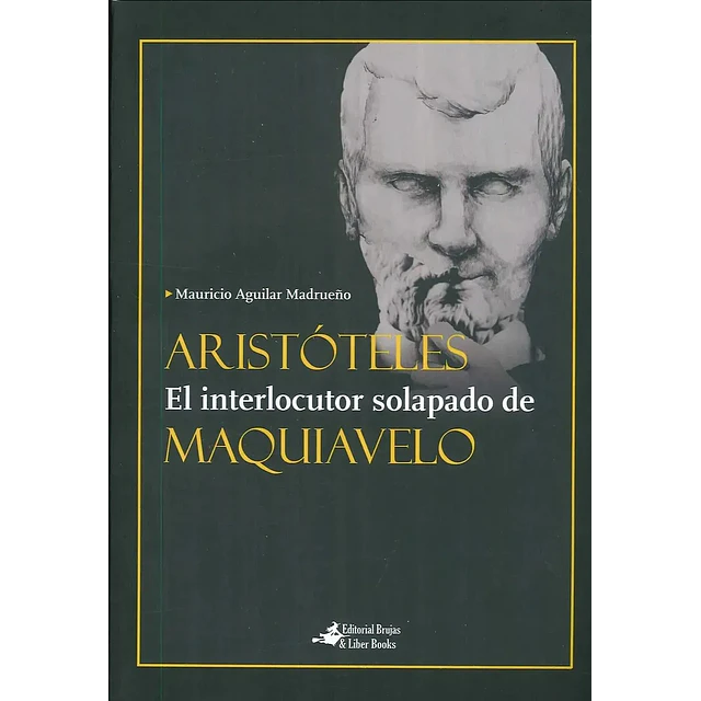 ARISTÓTELES - El interlocutor solapado de Maquiavelo