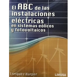 El ABC de las instalaciones eléctricas en sistemas eólicos y fotovoltaicos