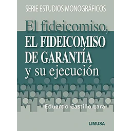 El Fideicomiso de Garantía y su Ejecución