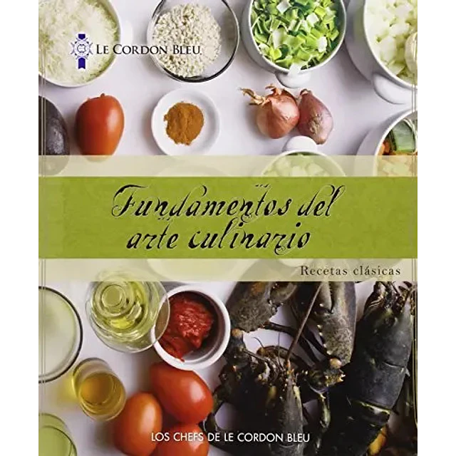 Fundamentos del  Arte Culinario Recetas Clásicas